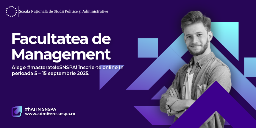 Imagine care conține un anunț cu privire la sesiunea de admitere la masterat, septembrie 2025, organizată de Facultatea de Management (SNSPA)